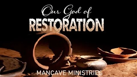 God of Restoration-ManCave Raw