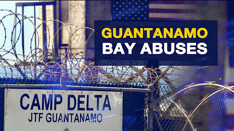 Gitmo Human Rights Abuses