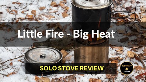 Review of the Solo Stove - Big Heat - Little Stove