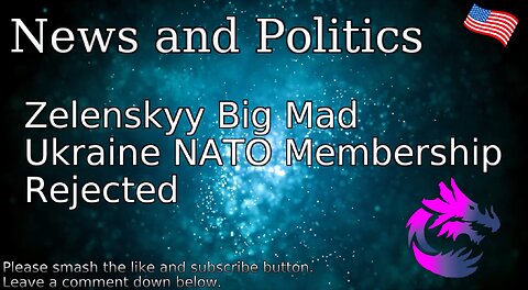 Zelenskyy Big Mad Ukraine NATO Membership Rejected