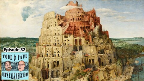Episode 32: What Was the Tower of Babel? - Part 1