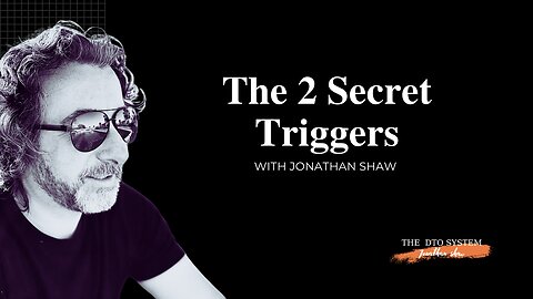 The 2 Secret Triggers