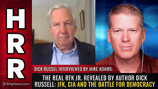 The REAL RFK Jr. revealed by author Dick Russell: JFK, CIA and the battle for DEMOCRACY