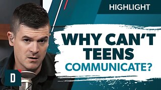 Why Can’t Teens Communicate?