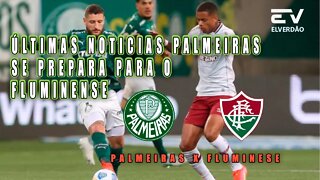 ÚLTIMAS NOTICIAS / PALMEIRAS SE PREPARA PARA O FLUMINENSE#palmeiras#fluminense#últimasnoticias