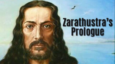 Zarathustra’s Prologue (Part 1) - Thus Spoke Zarathustra