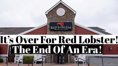 Red Lobster Seafood Restaurant Has Closed Multiple Stores Across The USA