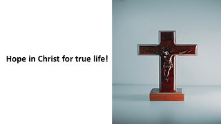 Sermon Only | Hope in Christ for true life! | 20221207