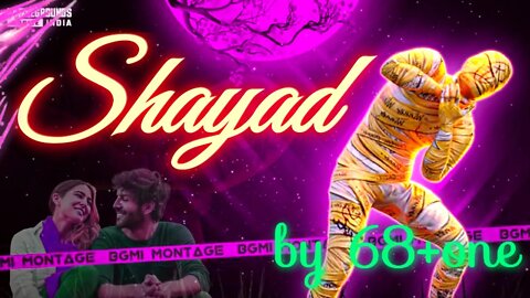 Shayad ❤️ BGMI Montage || HEART TOUCHING MONTAGE || 68 + ONE || 1080p60😋