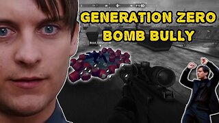 Generation Zero Bomb Bully