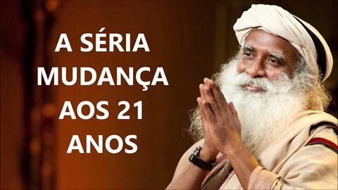 UMA NOVA VIDA AOS 21 ANOS, SADHGURU DUBLADO