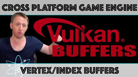 Vulkan Vertex + Index Buffers | Cross Platform Game Engine Development