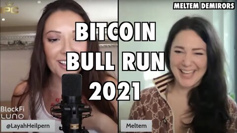 Bitcoin Bull Run 2021 | Meltem Demirors