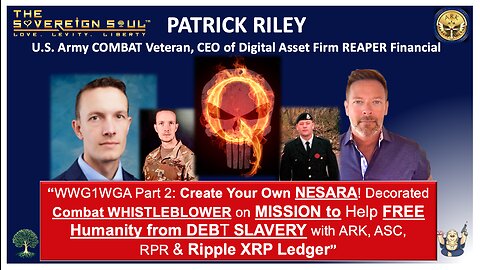 Create Your Own NESARA? Combat⚔️WHISTLEBLOWER Patrick Riley’s New MISSION to FREE🔥US of DEBT Slavery