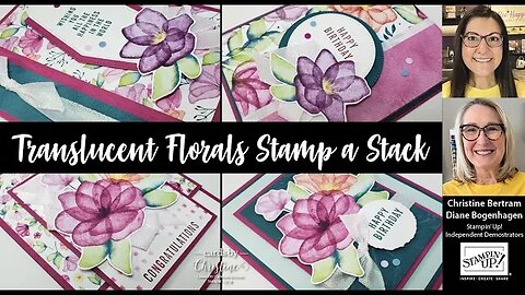Translucent Florals Stamp A Stack Card Class with Cards by Christine
