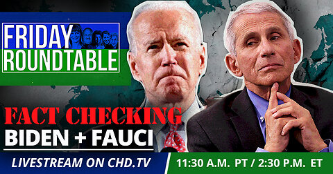 ‘Friday Roundtable’: Fact Checking - Biden + Fauci