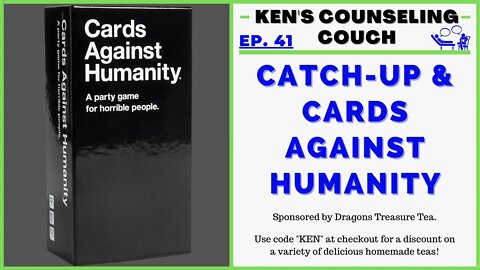 Ep. 41 - Catchup & Cards Against Humanity