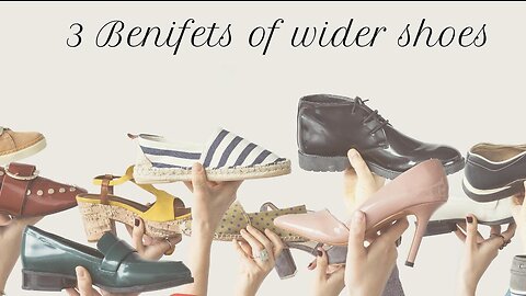 3 Benfits of wearing wide shoes