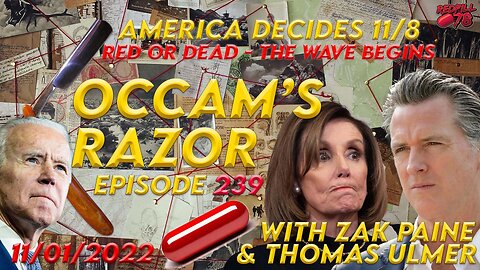 America Takes the Red Pill Nov. 8 - GET READY on Occam’s Razor Ep. 239