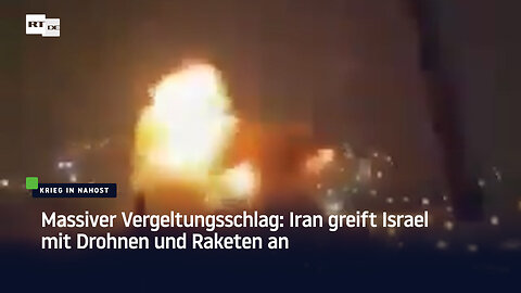 Massiver Vergeltungsschlag: Iran greift Israel mit Drohnen und Raketen an