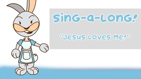 Jesus Loves Me! | Sing-A-Long!