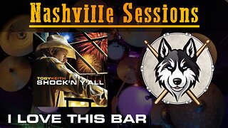 39 — Toby Keith — I Love This Bar — HuskeyDrums | Nashville Sessions | @First Sight | Drum Cover