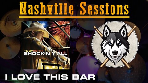 39 — Toby Keith — I Love This Bar — HuskeyDrums | Nashville Sessions | @First Sight | Drum Cover
