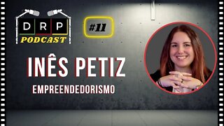 Empreendedorismo em Portugal - Inês Petiz Podcast DRP #11