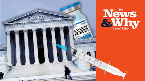 US Supreme Court TAKES ON Biden Vax Mandate | Ep 932