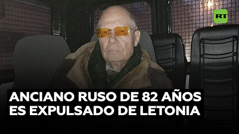 Letonia expulsa a un ruso de 82 años alegando una "amenaza para la seguridad nacional"