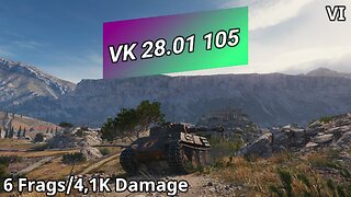 VK 28.01 mit 10,5 cm L/28 (6 Frags/4,1K Damage) | World of Tanks