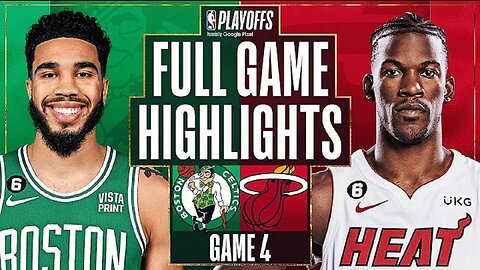 Miami Heat vs. Boston Celtics Full Game 4 Highlights | May 23 | 2022-2023 NBA Playoffs
