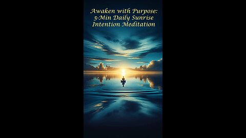 Dawn of Intention: A 5-Minute Morning Meditation #meditation #inspiration