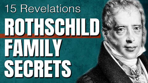 Untold Rothschild Family Secrets: 15 Surprising Revelations!