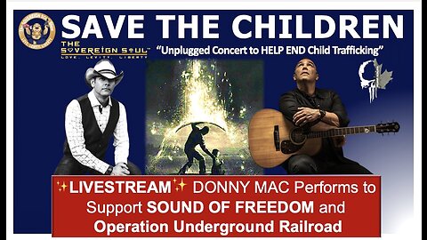 ✨WWG1WGA✨DONNY MAC performs to Support SOUND OF FREEDOM & O.U.R. Rescue, #SaveTheChildren