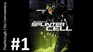 Splinter Cell (Part 1) playthrough