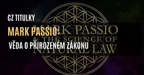 Mark Passio: Věda o přirozeném zákonu (CZ TITULKY)