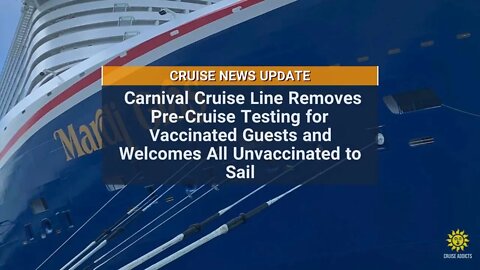 Carnival Says Unvaccinated Adults Welcome to Sail - Cruise News