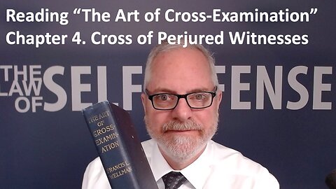 Reading “The Art of Cross-Examination”: 4. Cross of Perjured Witnesses