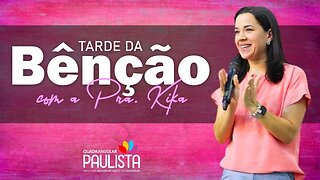 Tarde da Bênção - 20/07/23