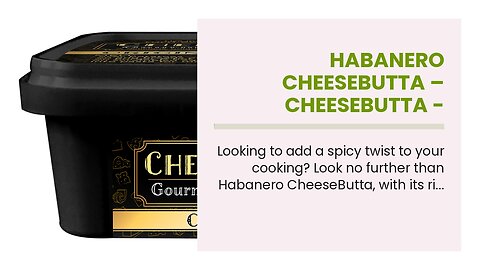 Habanero CheeseButta – CheeseButta - Gourmet Products