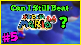 Can I STILL BEAT Super Mario 64? 20+ YEARS Later [5]