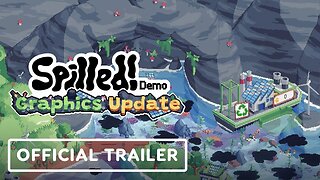 Spilled! - Official Graphics Update Trailer | Wholesome Direct 2024