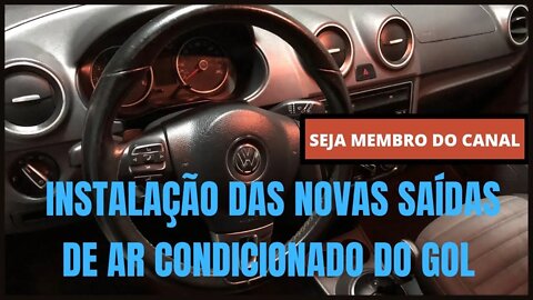 Resultado das novas saídas de ar-condicionado do Volkswagen Gol, falando instalação cuidados etc.