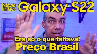 Galaxy S22, S22+ e S22 Ultra vazou o preço Brasil!