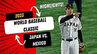 Japan vs Mexico highlights world baseball classic 2023
