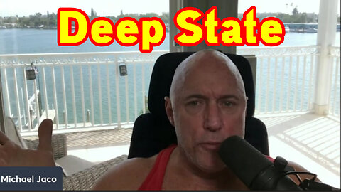 Michael Jaco HUGE Intel 3/7/2023 - Deep State
