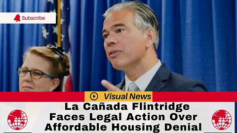 La Cañada Flintridge Faces Legal Action Over Affordable Housing Denial