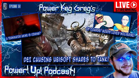 Power!Up!Podcast! #51 | Woke Assassin's Creed Causes Share Drops, Terminator Anime, Morph and Wolvie