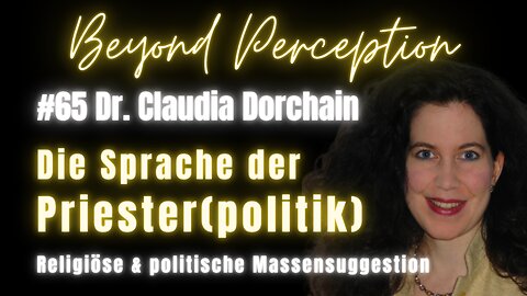 #65 | Sprache der Priester: Religiöse & politische Massensuggestion | Dr. Claudia Simone Dorchain
